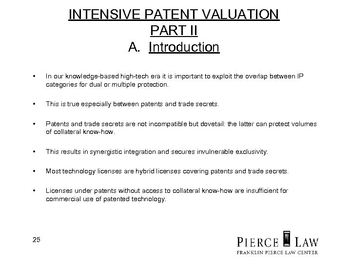 INTENSIVE PATENT VALUATION PART II A. Introduction • In our knowledge-based high-tech era it