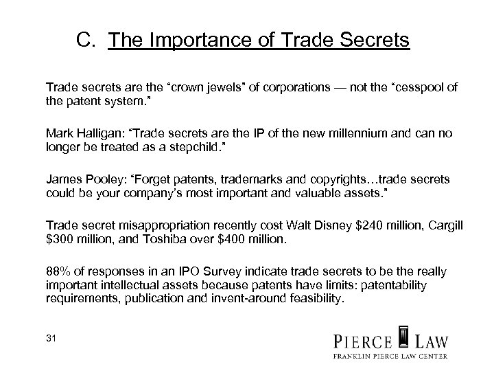 C. The Importance of Trade Secrets Trade secrets are the “crown jewels” of corporations