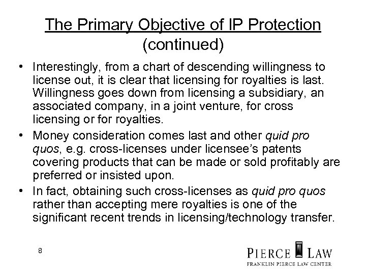 The Primary Objective of IP Protection (continued) • Interestingly, from a chart of descending