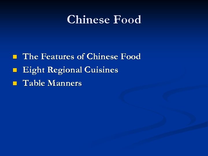Chinese Food n n n The Features of Chinese Food Eight Regional Cuisines Table