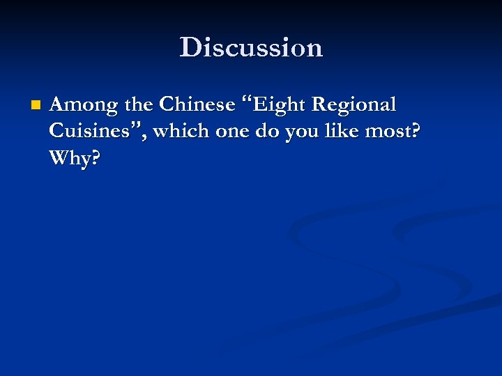 Discussion n Among the Chinese “Eight Regional Cuisines”, which one do you like most?
