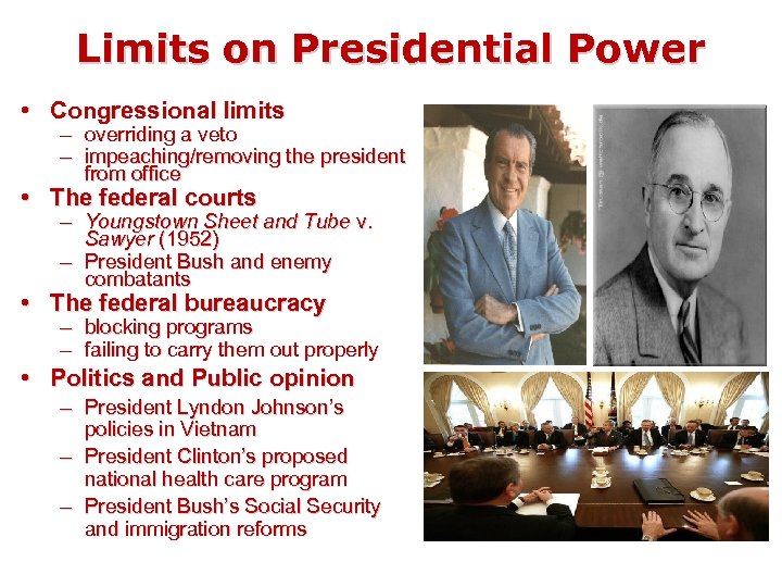 Limits on Presidential Power • Congressional limits – overriding a veto – impeaching/removing the