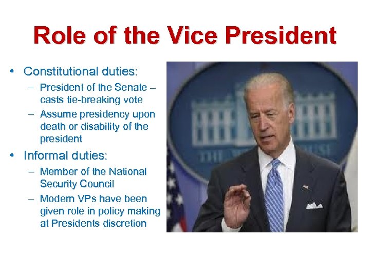 Role of the Vice President • Constitutional duties: – President of the Senate –