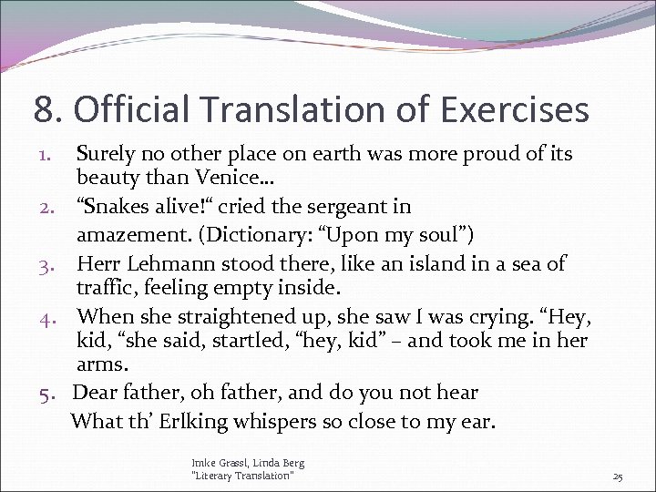 8. Official Translation of Exercises Surely no other place on earth was more proud