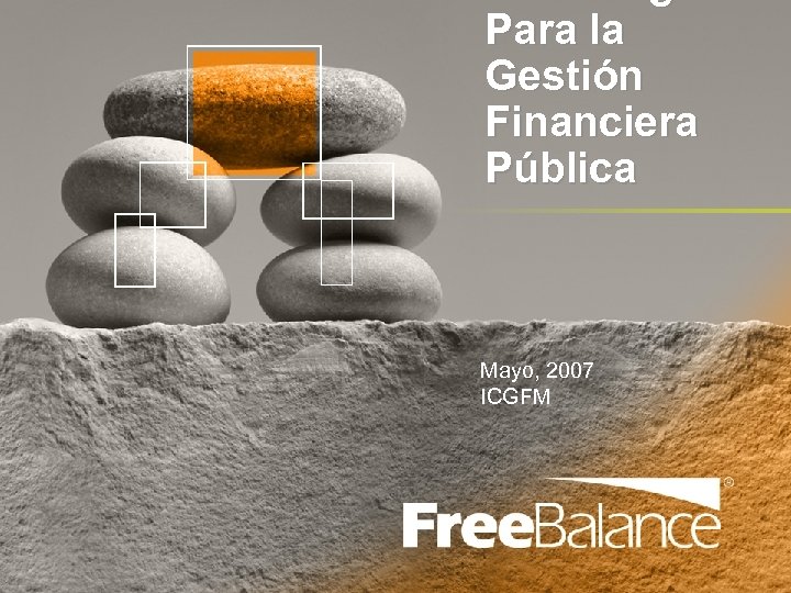 Para la Gestión Financiera Pública Mayo, 2007 ICGFM 