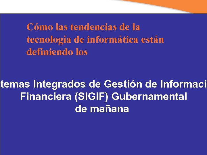 Cómo las tendencias de la tecnología de informática están definiendo los stemas Integrados de