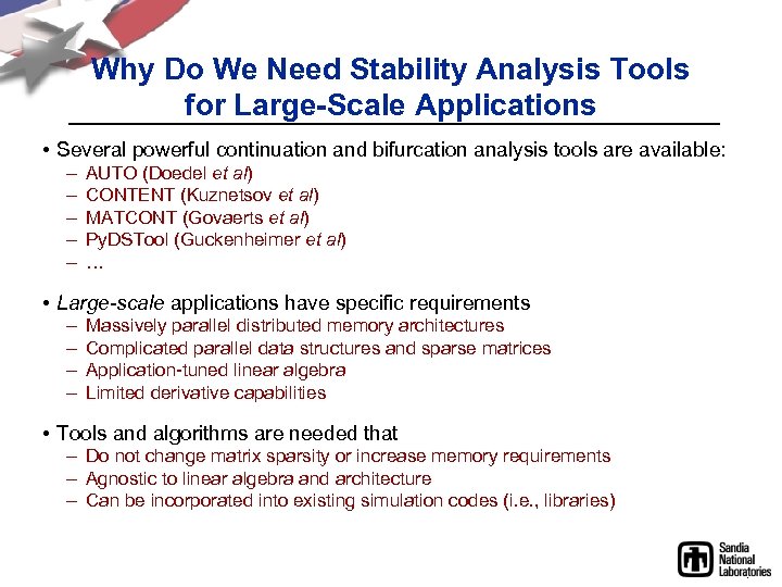 Why Do We Need Stability Analysis Tools for Large-Scale Applications • Several powerful continuation