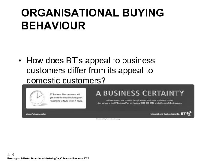ORGANISATIONAL BUYING BEHAVIOUR • How does BT’s appeal to business customers differ from its