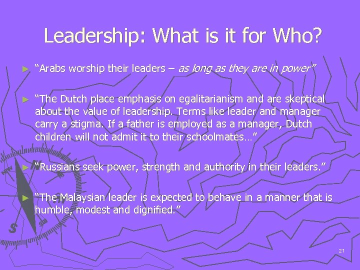 Leadership: What is it for Who? ► “Arabs worship their leaders – as long