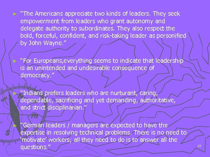 ► “The Americans appreciate two kinds of leaders. They seek empowerment from leaders who