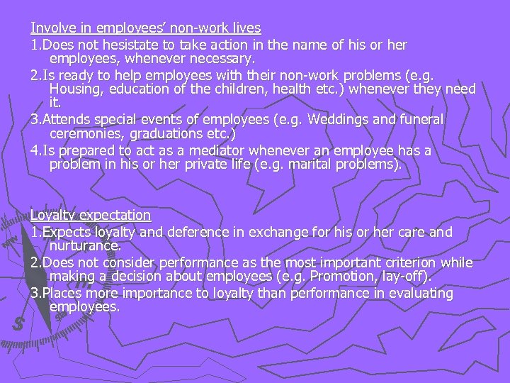 Involve in employees’ non-work lives 1. Does not hesistate to take action in the