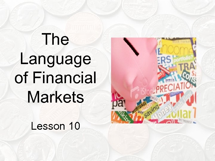 The Language of Financial Markets Lesson 10 
