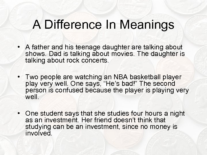 A Difference In Meanings • A father and his teenage daughter are talking about