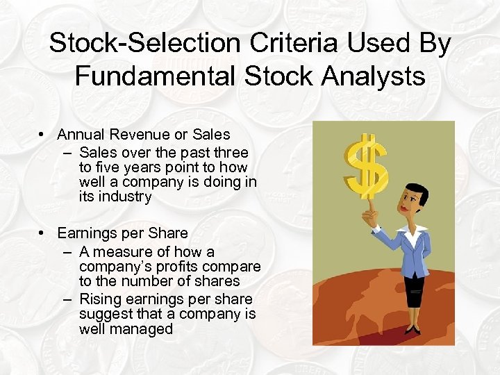 Stock-Selection Criteria Used By Fundamental Stock Analysts • Annual Revenue or Sales – Sales