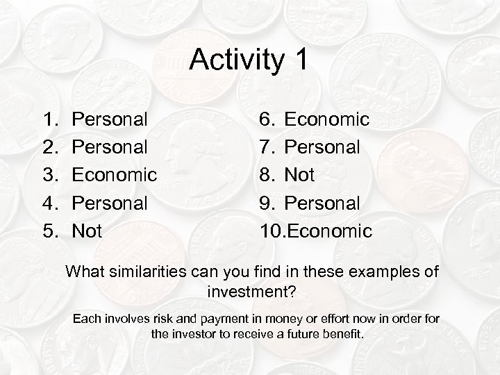 Activity 1 1. 2. 3. 4. 5. Personal Economic Personal Not 6. Economic 7.