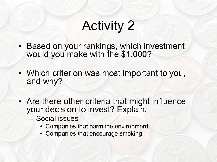 Activity 2 • Based on your rankings, which investment would you make with the