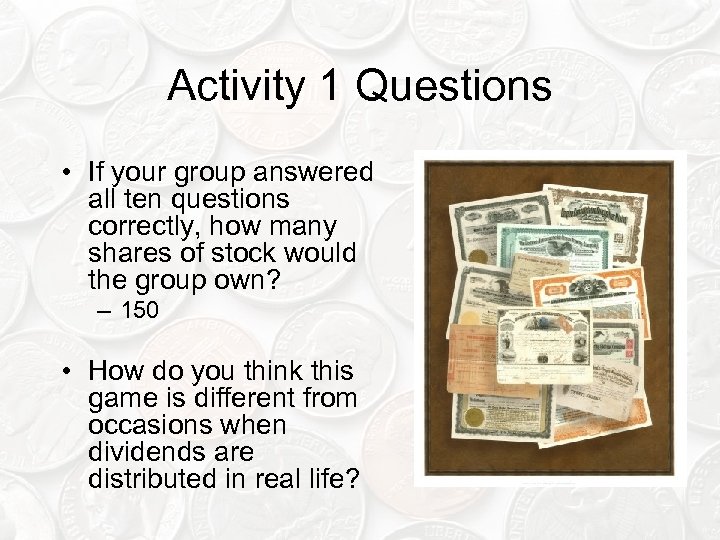 Activity 1 Questions • If your group answered all ten questions correctly, how many