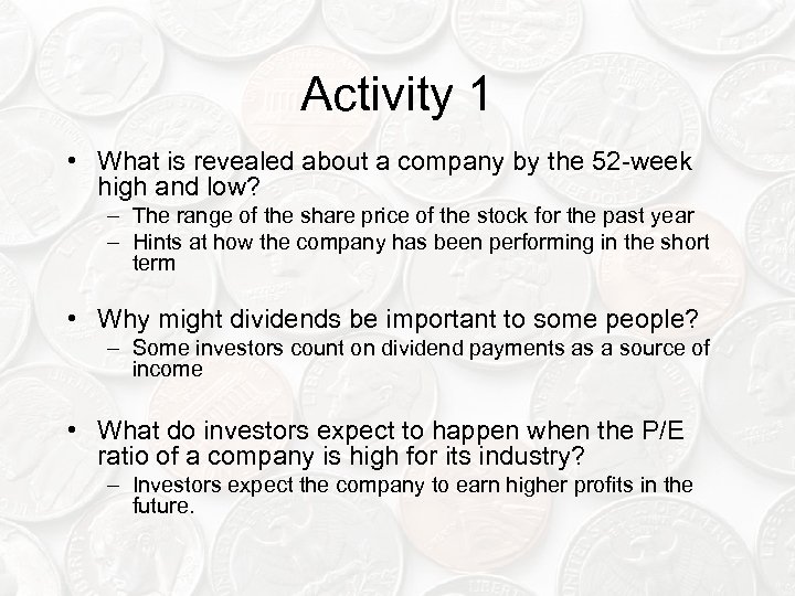Activity 1 • What is revealed about a company by the 52 -week high