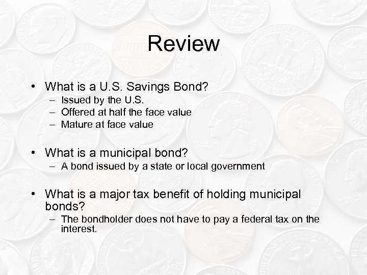 Review • What is a U. S. Savings Bond? – Issued by the U.