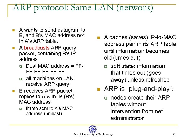 ARP protocol: Same LAN (network) n n n A wants to send datagram to