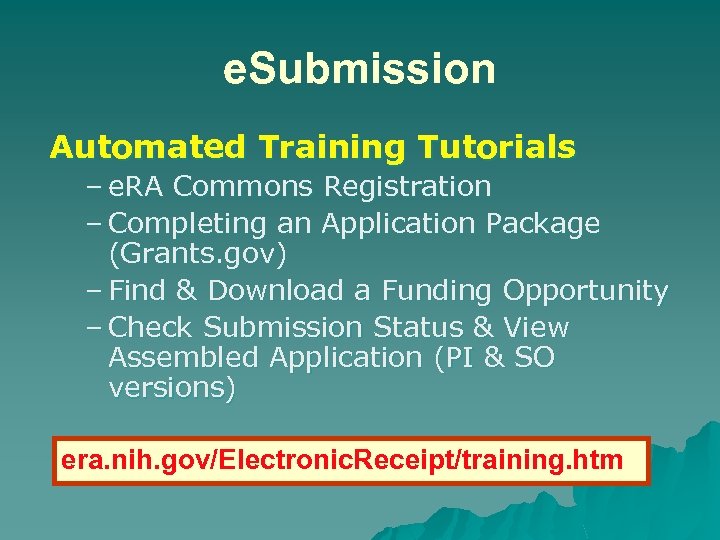 e. Submission Automated Training Tutorials – e. RA Commons Registration – Completing an Application