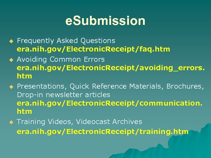 e. Submission u u Frequently Asked Questions era. nih. gov/Electronic. Receipt/faq. htm Avoiding Common