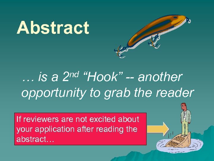 Abstract nd 2 … is a “Hook” -- another opportunity to grab the reader