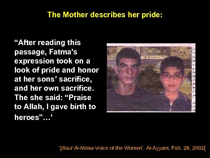 The Mother describes her pride: “After reading this passage, Fatma’s expression took on a