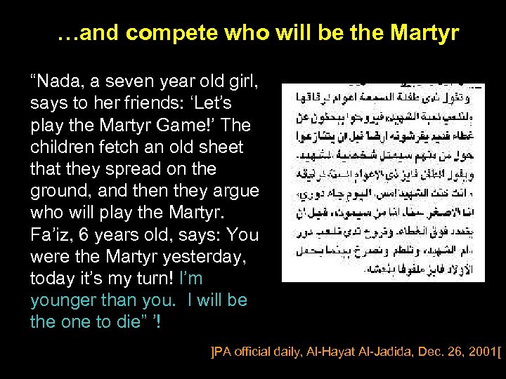 …and compete who will be the Martyr “Nada, a seven year old girl, says