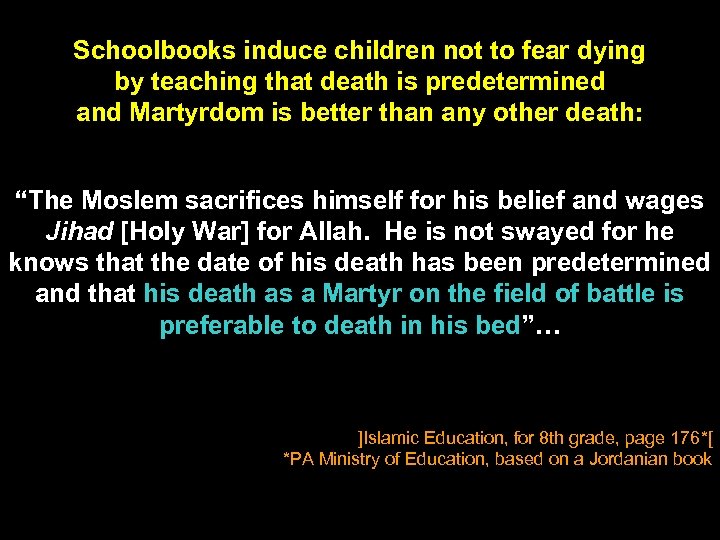 Schoolbooks induce children not to fear dying by teaching that death is predetermined and