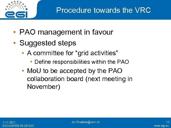 Procedure towards the VRC • PAO management in favour • Suggested steps • A