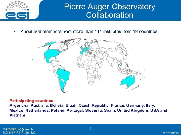 Pierre Auger Observatory Collaboration • About 500 members from more than 111 institutes from