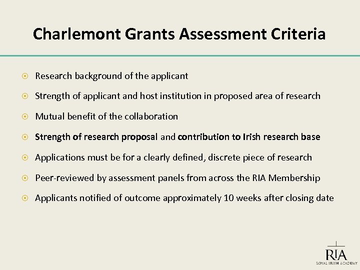 Charlemont Grants Assessment Criteria Research background of the applicant Strength of applicant and host