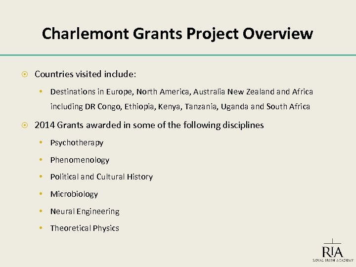 Charlemont Grants Project Overview Countries visited include: • Destinations in Europe, North America, Australia