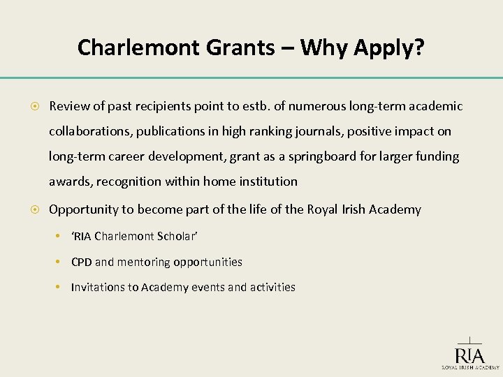 Charlemont Grants – Why Apply? Review of past recipients point to estb. of numerous