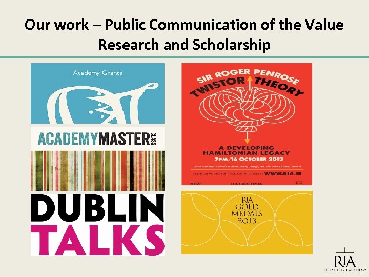 Our work – Public Communication of the Value Research and Scholarship 