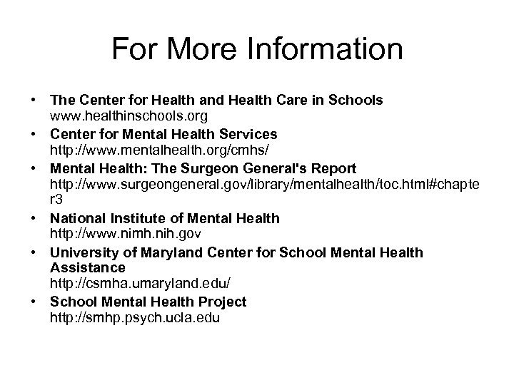 For More Information • The Center for Health and Health Care in Schools www.