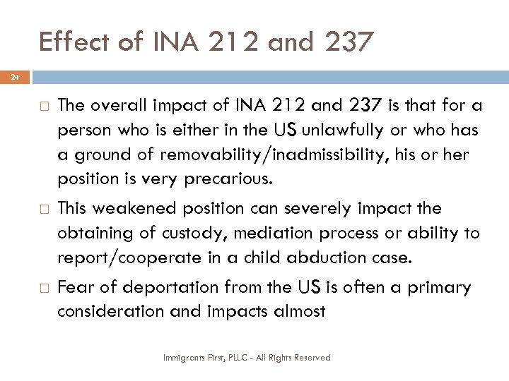 Effect of INA 212 and 237 24 The overall impact of INA 212 and