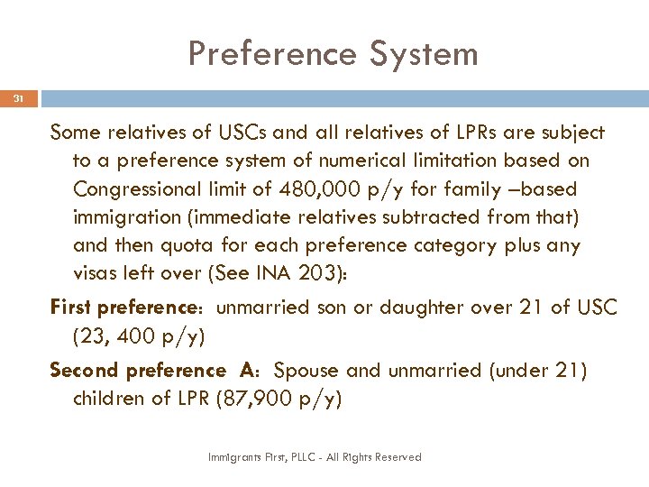 Preference System 31 Some relatives of USCs and all relatives of LPRs are subject