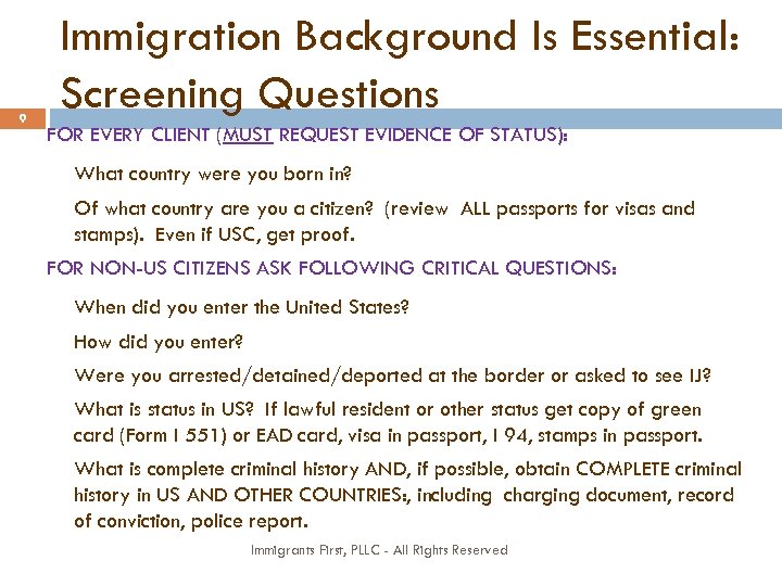 9 Immigration Background Is Essential: Screening Questions FOR EVERY CLIENT (MUST REQUEST EVIDENCE OF