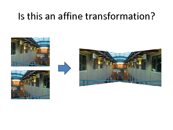Is this an affine transformation? 