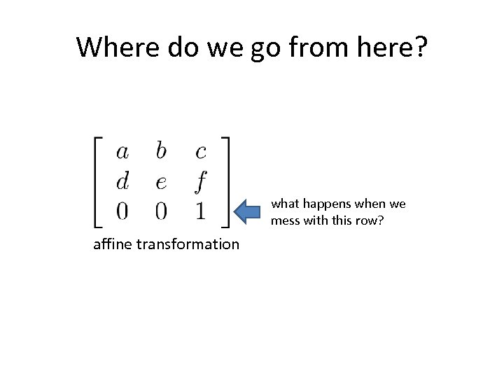 Where do we go from here? what happens when we mess with this row?