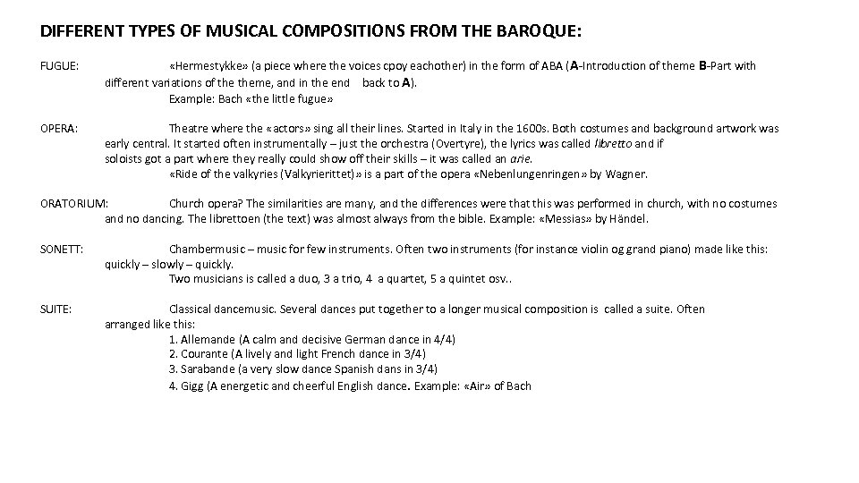 DIFFERENT TYPES OF MUSICAL COMPOSITIONS FROM THE BAROQUE: FUGUE: «Hermestykke» (a piece where the