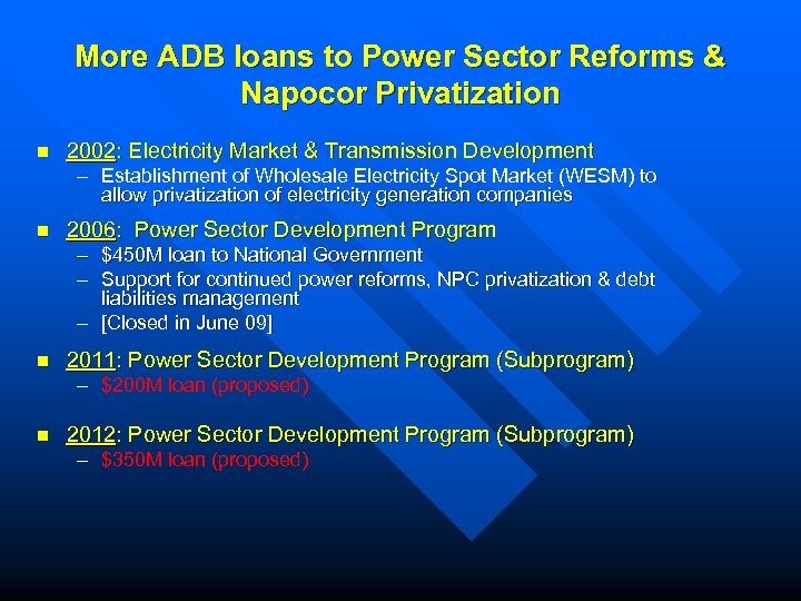 More ADB loans to Power Sector Reforms & Napocor Privatization n 2002: Electricity Market