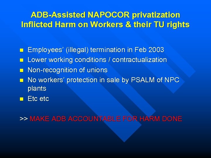 ADB-Assisted NAPOCOR privatization Inflicted Harm on Workers & their TU rights n n n