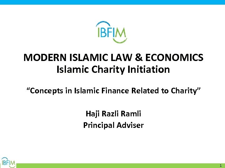 MODERN ISLAMIC LAW & ECONOMICS Islamic Charity Initiation “Concepts in Islamic Finance Related to
