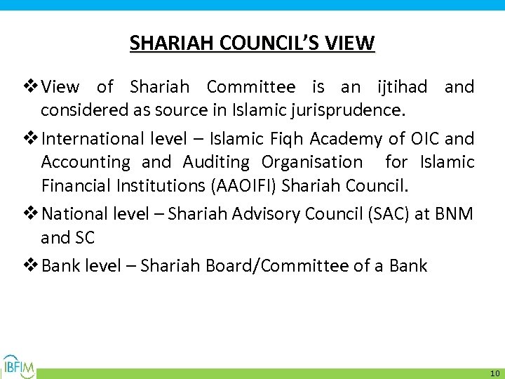 SHARIAH COUNCIL’S VIEW v View of Shariah Committee is an ijtihad and considered as