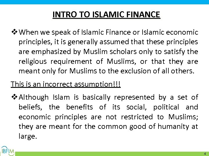 INTRO TO ISLAMIC FINANCE v When we speak of Islamic Finance or Islamic economic