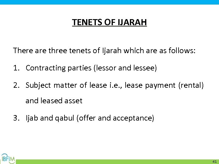 TENETS OF IJARAH There are three tenets of Ijarah which are as follows: 1.