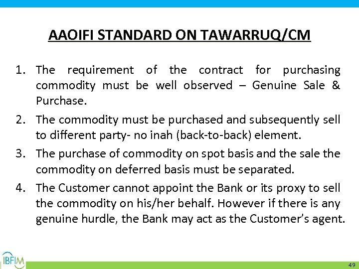 AAOIFI STANDARD ON TAWARRUQ/CM 1. The requirement of the contract for purchasing commodity must